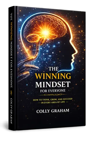 Front cover of The Winning Mindset for Everyone by Colly Graham